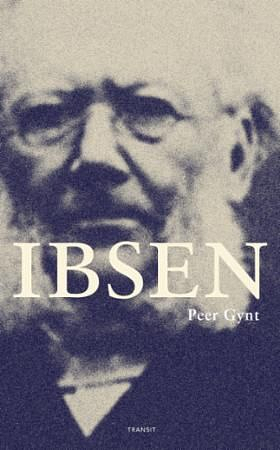 Peer Gynt by Henrik Ibsen