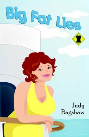 Big Fat Lies by Judy Bagshaw