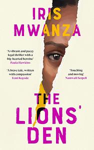 The Lions' Den by Iris Mwanza