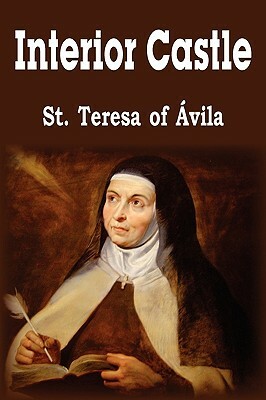 Interior Castle by Teresa of Avila, E. Allison Peers