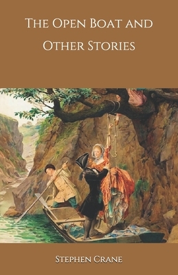 The Open Boat and Other Stories by Stephen Crane