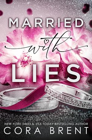 Married With Lies by Cora Brent