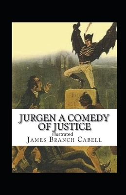 Jurgen, A Comedy of Justice Illustrated by James Branch Cabell