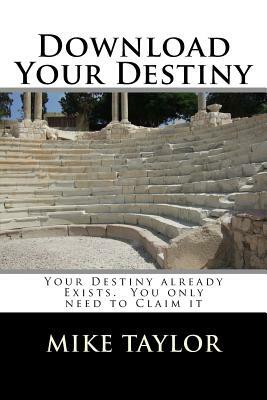Download Your Destiny by Mike Taylor
