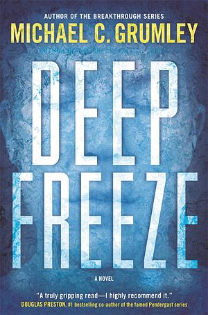 Deep Freeze by Michael C. Grumley
