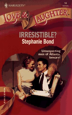 Irresistible? by Stephanie Bond