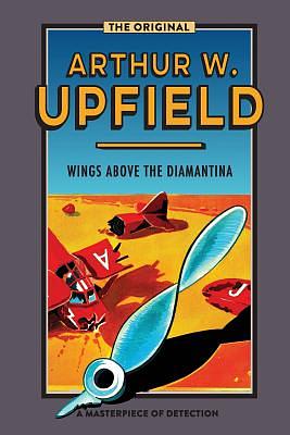 Wings Above the Diamantina by Arthur Upfield