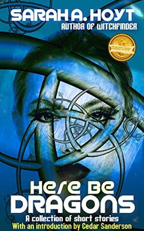 Here Be Dragons by Sarah A. Hoyt