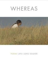 Whereas by Layli Long Soldier