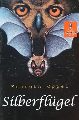 Silberflügel by Kenneth Oppel