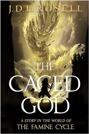 The Caged God by J.D.L. Rosell