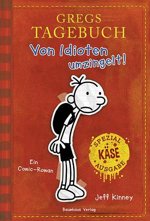 Von Idioten umzingelt! (Sonderausgabe): Käse-Spezial-Ausgabe. by Jeff Kinney