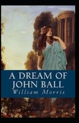 A Dream of John Ball Annotated by William Morris