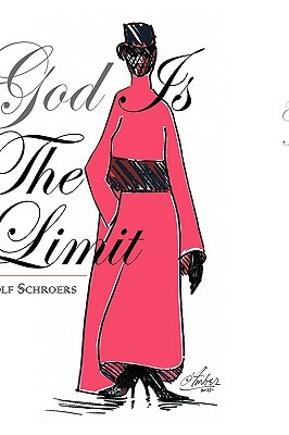 God Is the Limit by Rolf Schroers