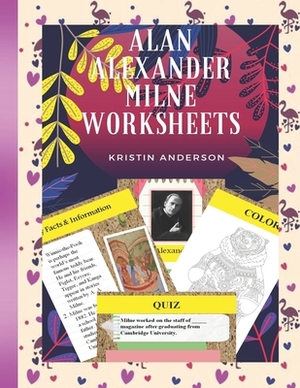 Alan Alexander Milne Worksheets: Children's Activity Book by Kristin Anderson