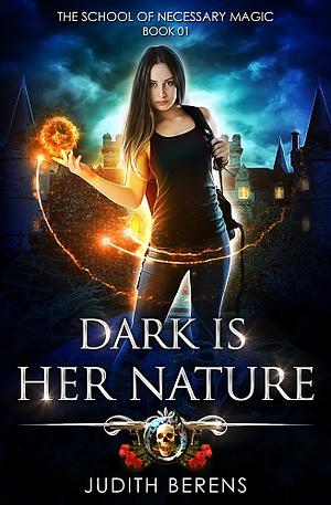 Dark is Her Nature by Michael Anderle, Martha Carr, Judith Berens