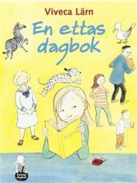 En ettas dagbok by Viveca Sundvall, Viveca Lärn