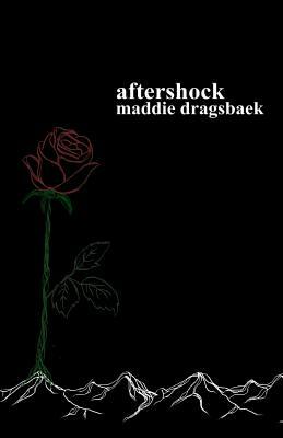 Aftershock by Maddie Dragsbaek