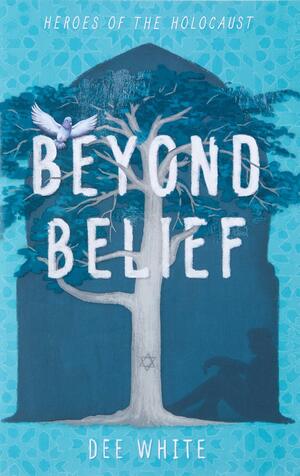 Beyond Belief by Dee White