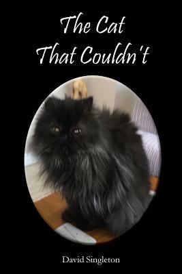 The Cat That Couldn't by David Singleton