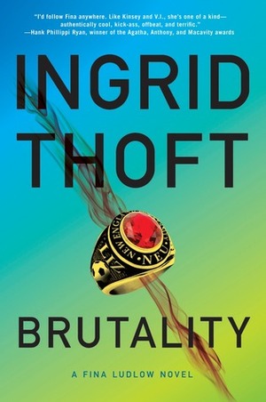 Brutality by Ingrid Thoft