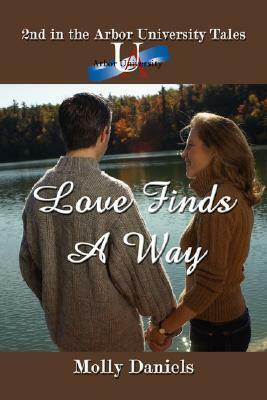 Love Finds a Way by Molly Daniels