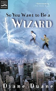 So You Want to Be a Wizard by Diane Duane