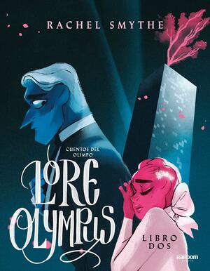 Lore Olympus: Libro Dos by Rachel Smythe