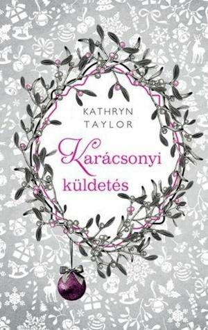 Karácsonyi küldetés by Kathryn Taylor