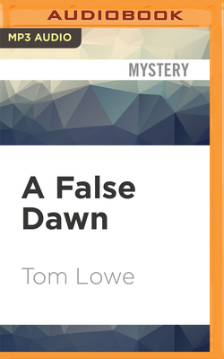 A False Dawn by Tom Lowe