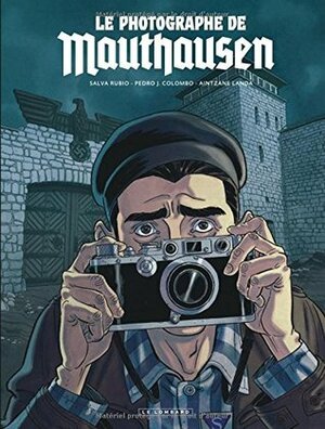 Le Photographe de Mauthausen by Pedro J. Colombo, Salva Rubio