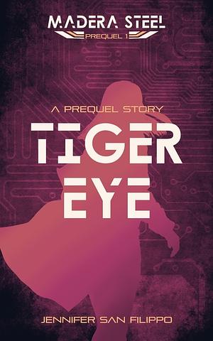 Tiger Eye by Jennifer San Filippo