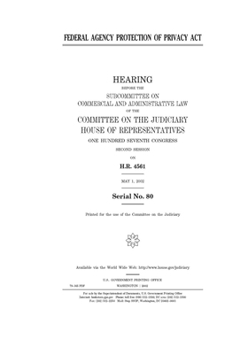 Federal Agency Protection of Privacy Act by United States House of Representatives, United States Congress, Committee on the Judiciary (house)