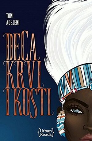 Deca krvi i kosti by Tomi Adeyemi