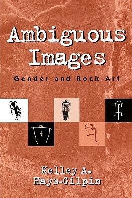 Gender and Rock Art: Ambiguous Images by Kelley Hays-Gilpin