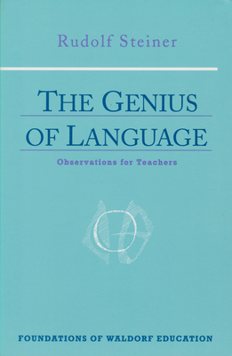 The Genius of Language: Observations for Teachers (Cw 299) by Rudolf Steiner, Christopher Bamford