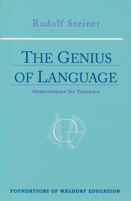 The Genius of Language: Observations for Teachers (Cw 299) by Christopher Bamford, Rudolf Steiner