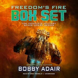 Freedom's Fire Box Set: The Complete Military Space Opera Series by Bobby Adair