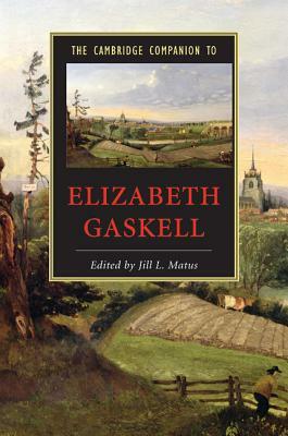 The Cambridge Companion to Elizabeth Gaskell by 