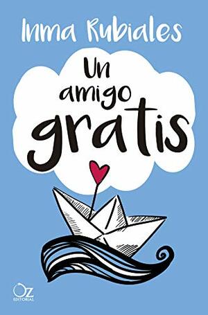 Un amigo gratis by Inma Rubiales