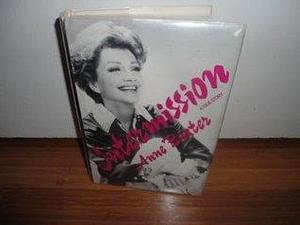 Intermission: A true story by Anne Baxter, Anne Baxter