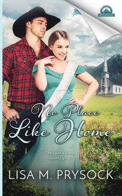 No Place Like Home by Lisa M. Prysock