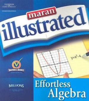 Maran Illustrated Effortless Algebra by Ruth Maran