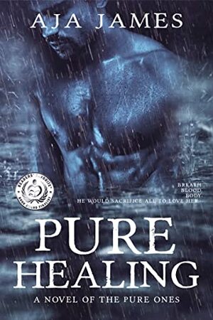 Pure Healing (Pure/ Dark Ones #1) REBOOT by Aja James