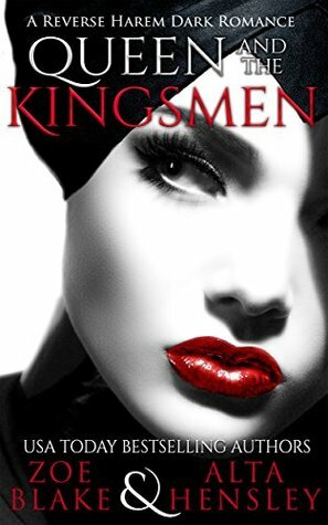 Queen and the Kingsmen by Alta Hensley, Zoe Blake