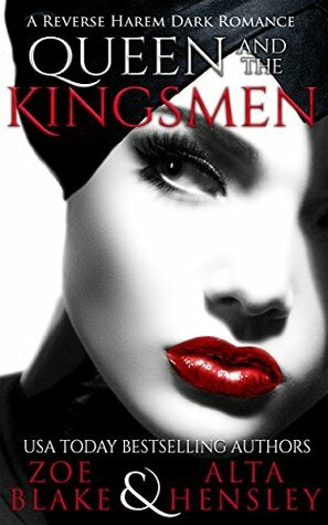 Queen and the Kingsmen by Zoe Blake, Alta Hensley