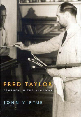 Fred Taylor: Brother in the Shadows by John Virtue