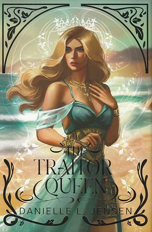 The Traitor Queen by Danielle L. Jensen