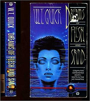 Dreams Of Flesh And Sand by W.T. Quick, Quick WT