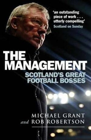 The Management by Rob Robertson, Michael Grant